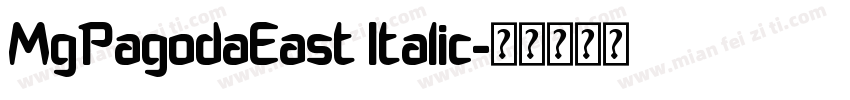 MgPagodaEast Italic字体转换